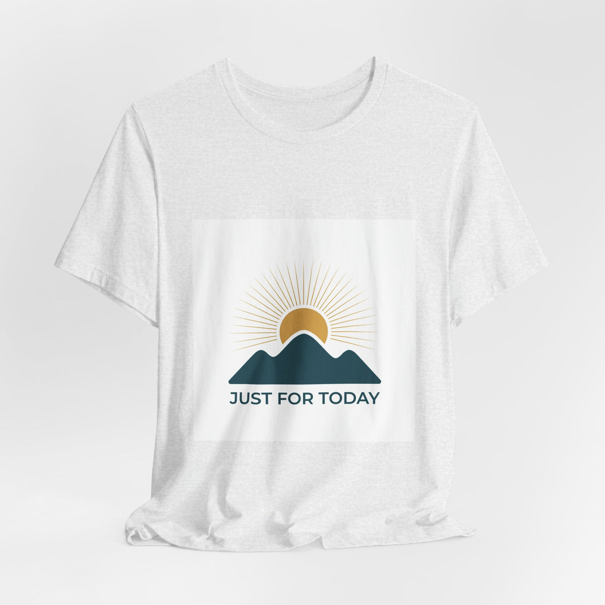 Just for Today Tee