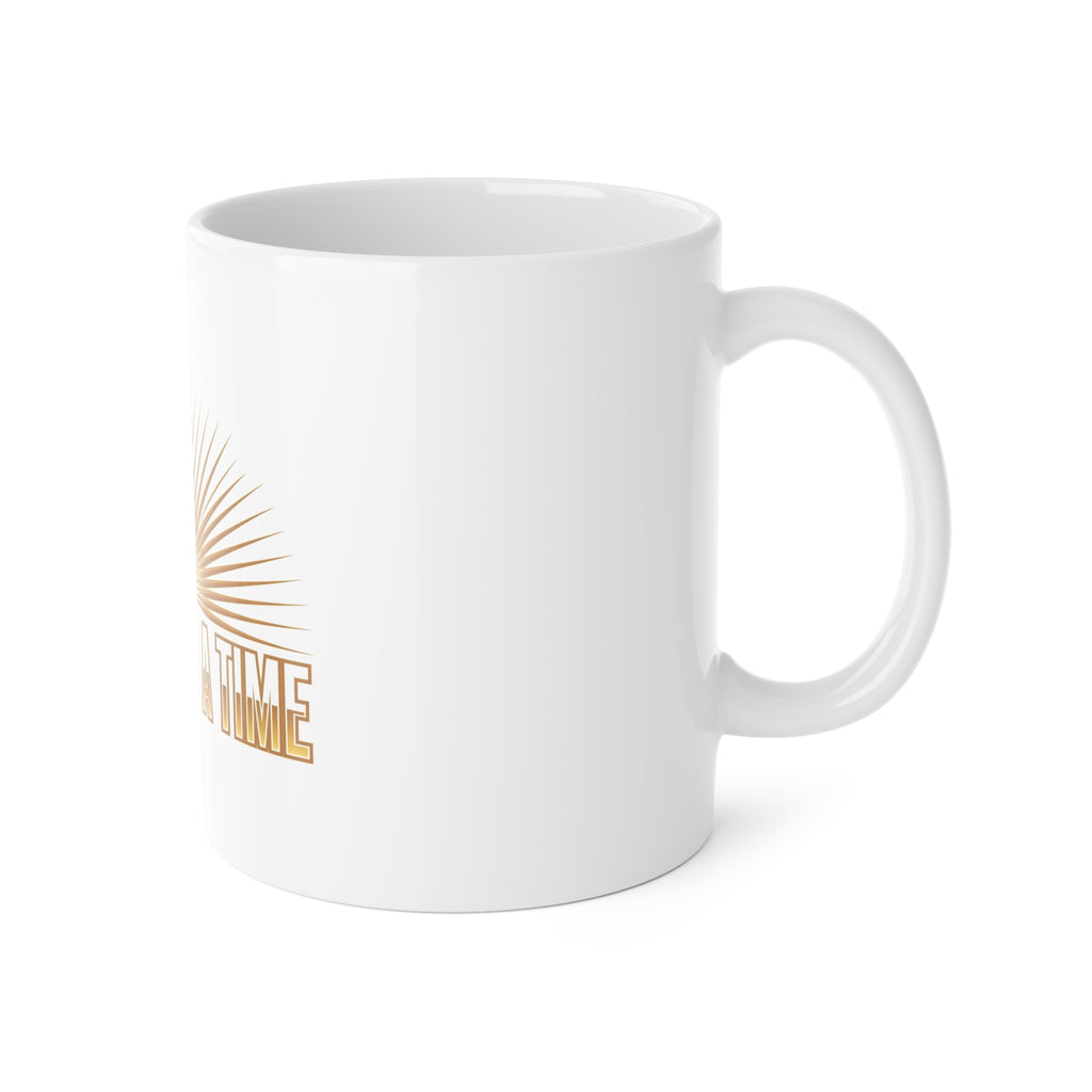 One Day At A Time Mug
