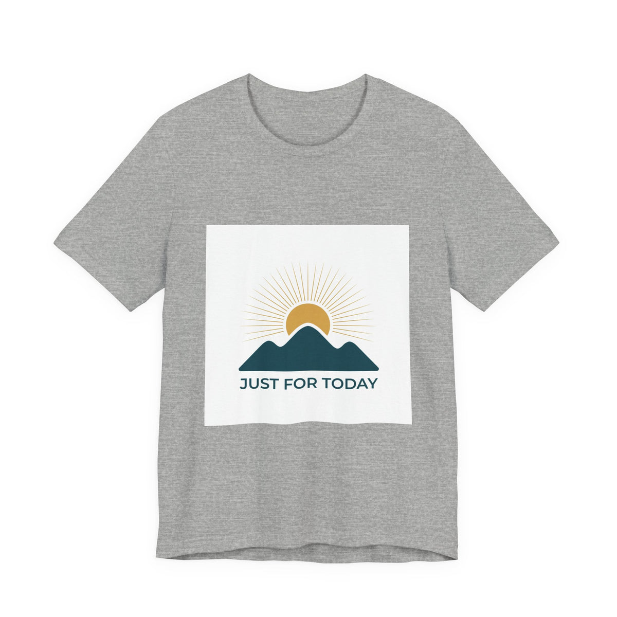 Just for Today Tee