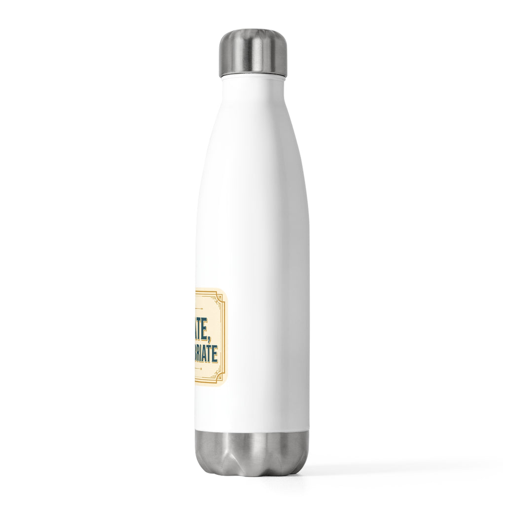 Hydrate Don't Inebriate Water Bottle