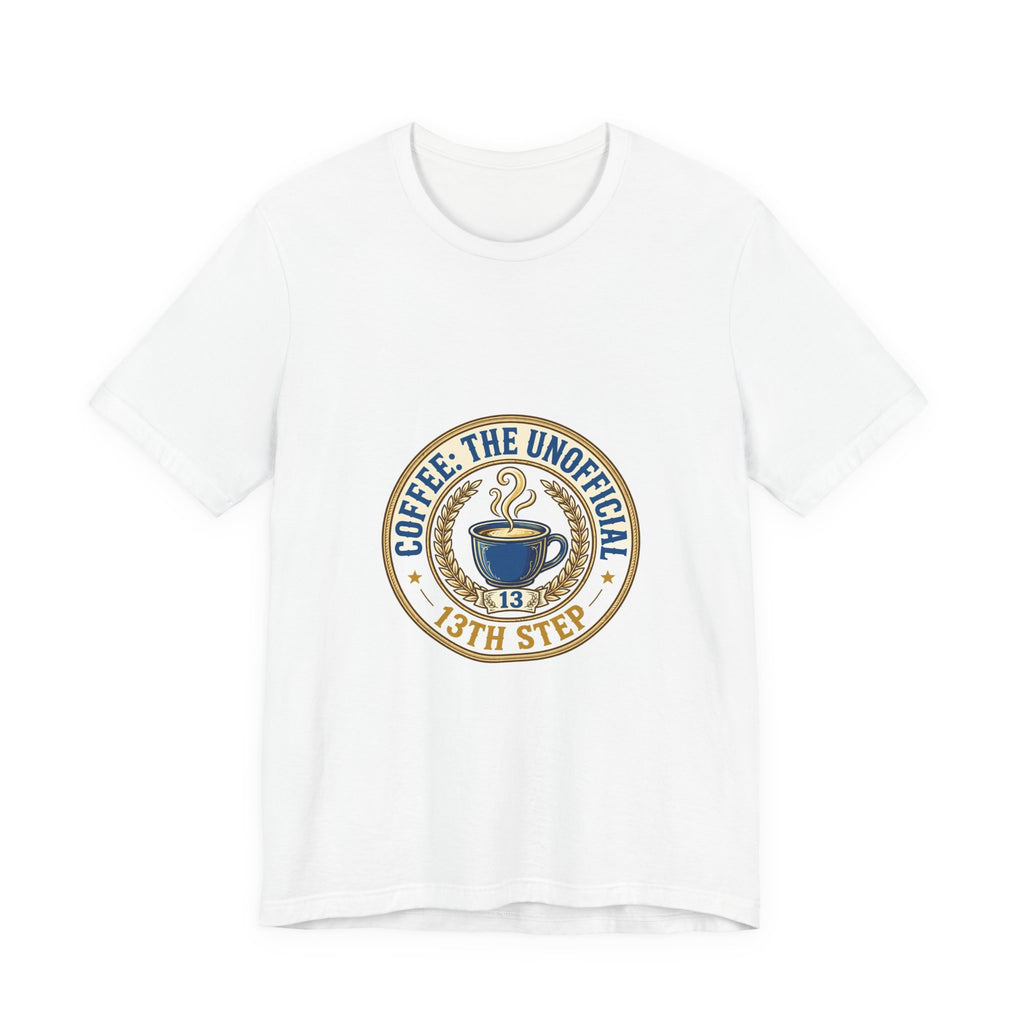 Coffee The Unofficial 13th Step Tee