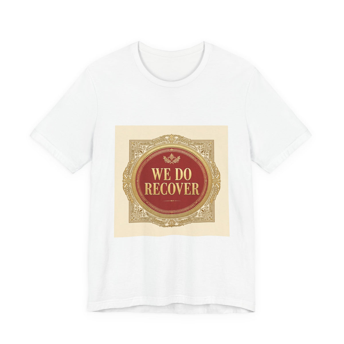 We Do Recover Tee