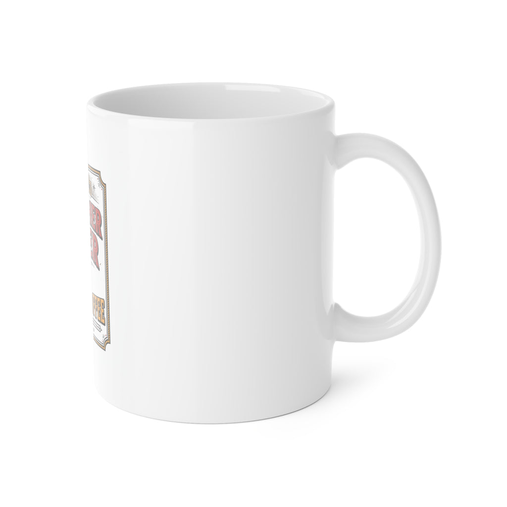 My Higher Power Runs on Coffee Mug