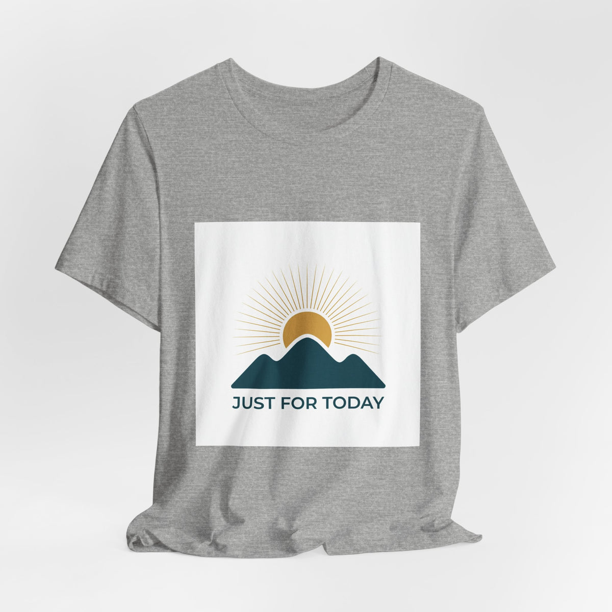 Just for Today Tee
