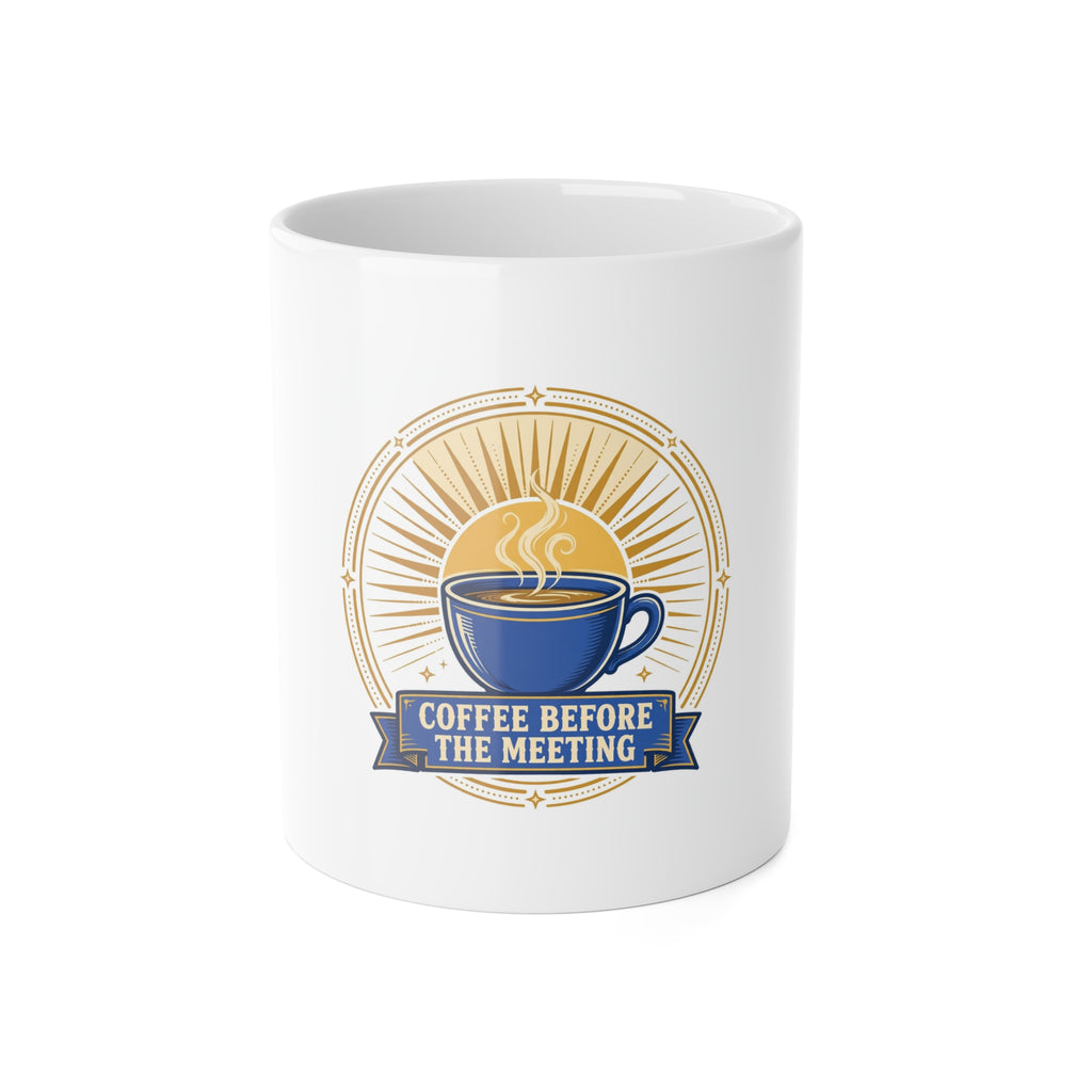 Coffee Before the Meeting Mug
