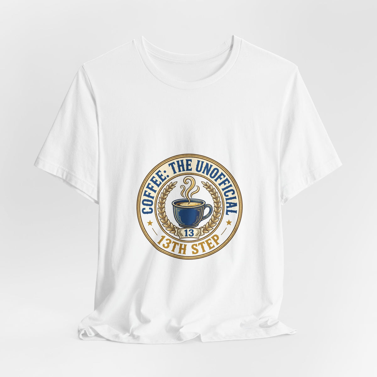 Coffee The Unofficial 13th Step Tee