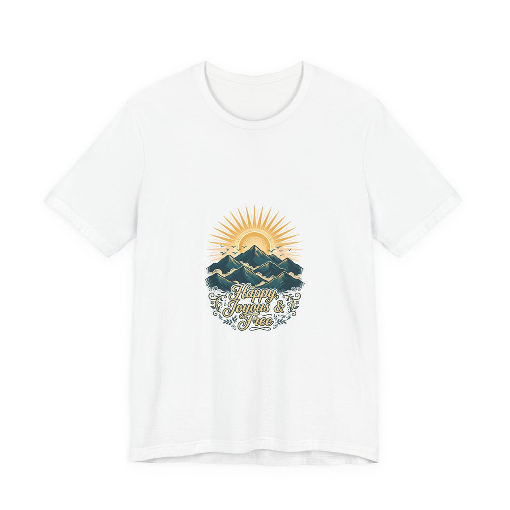 Happy Joyous and Free Tee