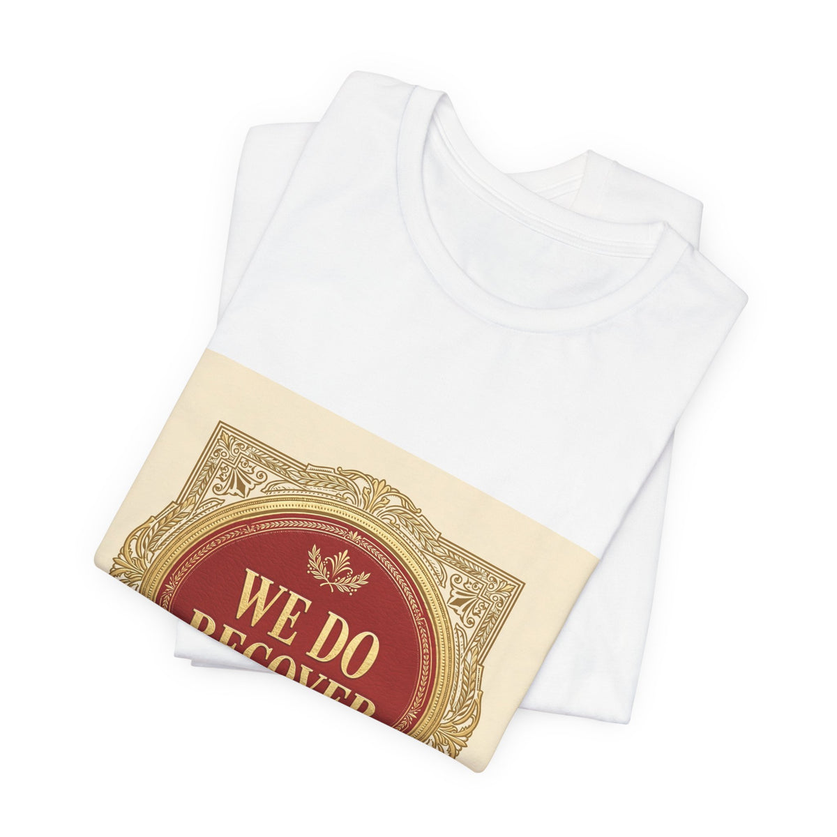 We Do Recover Tee