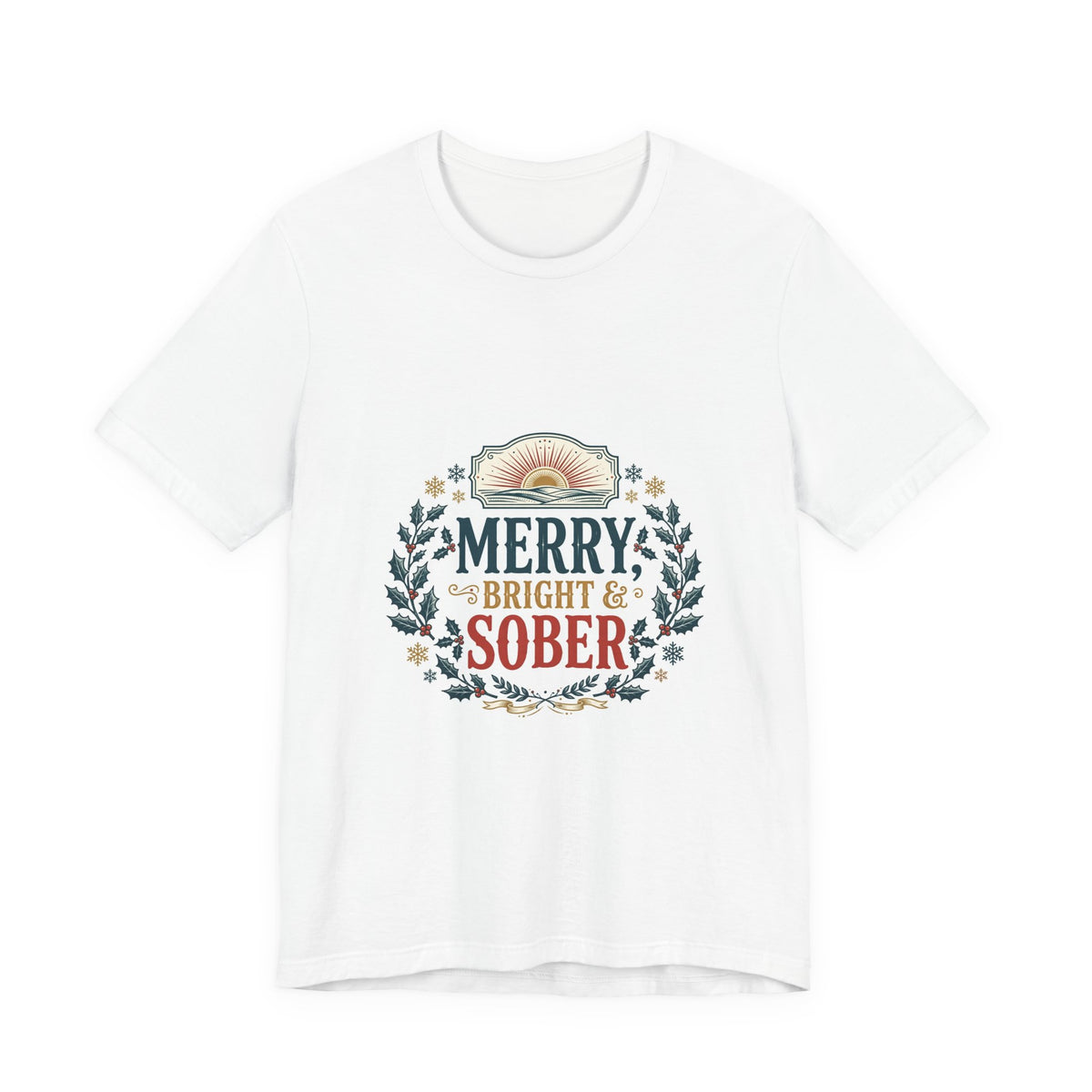 Merry Bright and Sober Tee