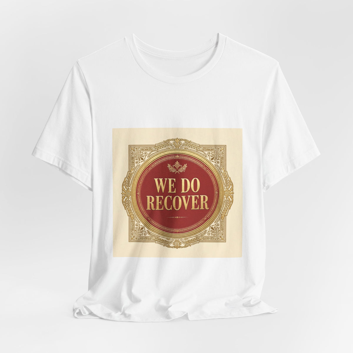 We Do Recover Tee