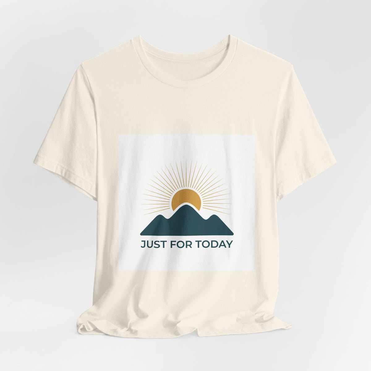Just for Today Tee